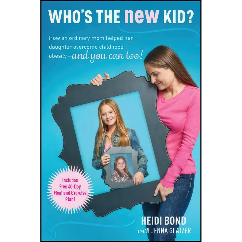 کتاب Who&#39;s the New Kid? اثر Heidi Bond and Jenna Glatzer انتشارات Tyndale House Publishers, Inc.