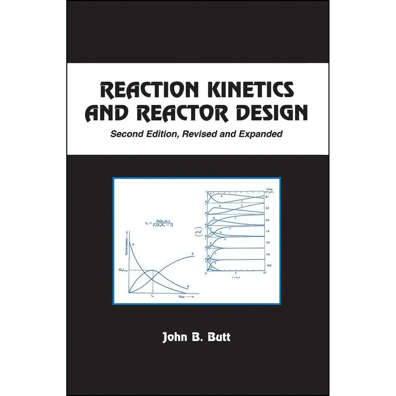 کتاب Reaction Kinetics and Reactor Design اثر John B. Butt انتشارات CRC Press