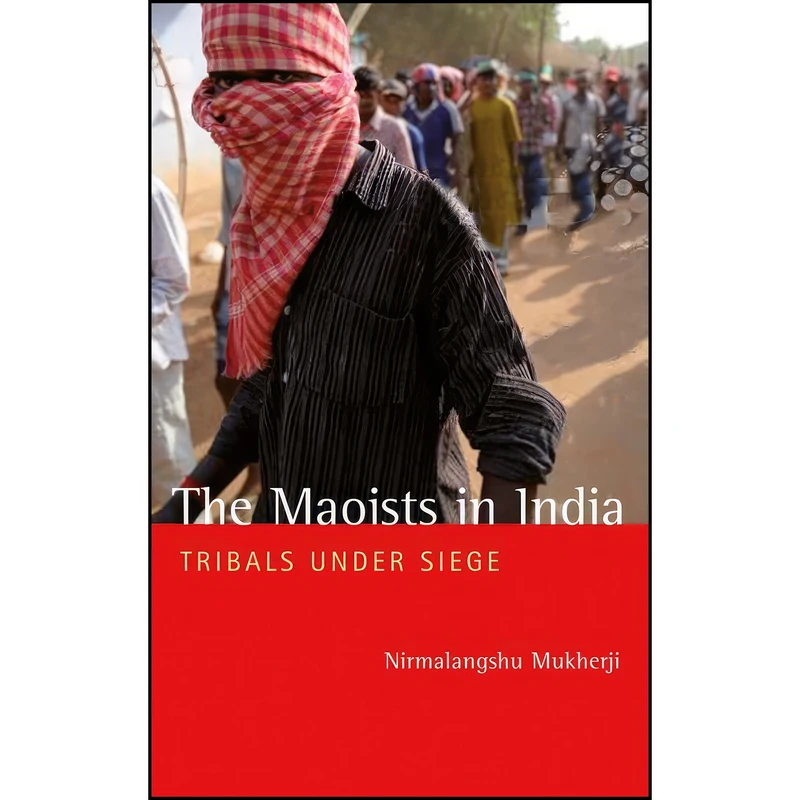 کتاب The Maoists in India اثر Nirmalangshu Mukherji انتشارات Pluto Press