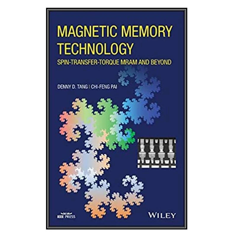 کتاب Magnetic Memory Technology اثر Denny D. Tang and Chi-Feng Pai انتشارات مؤلفين طلايي