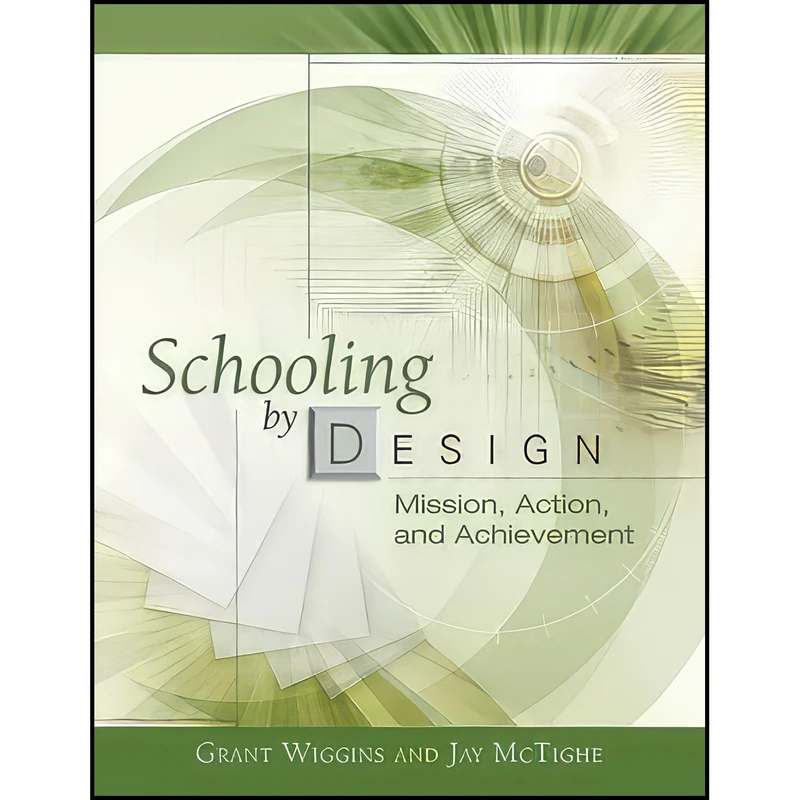 کتاب Schooling by Design اثر Jay McTighe and Grant Wiggins انتشارات ASCD