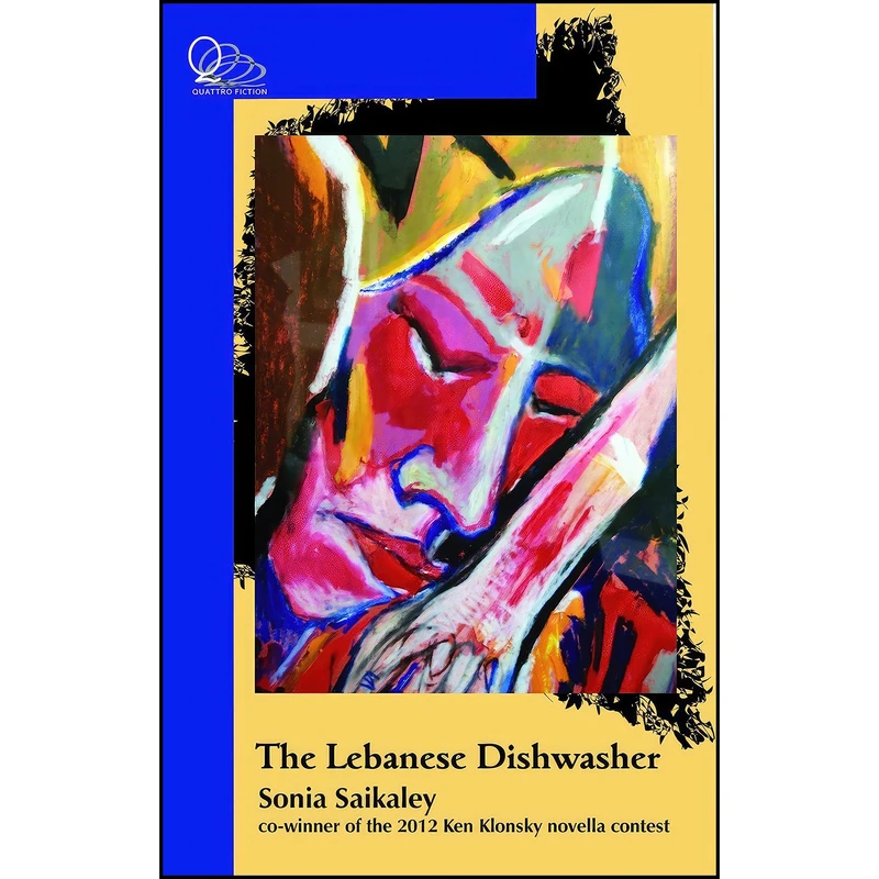 کتاب The Lebanese Dishwasher اثر Sonia Saikaley انتشارات Quattro Books