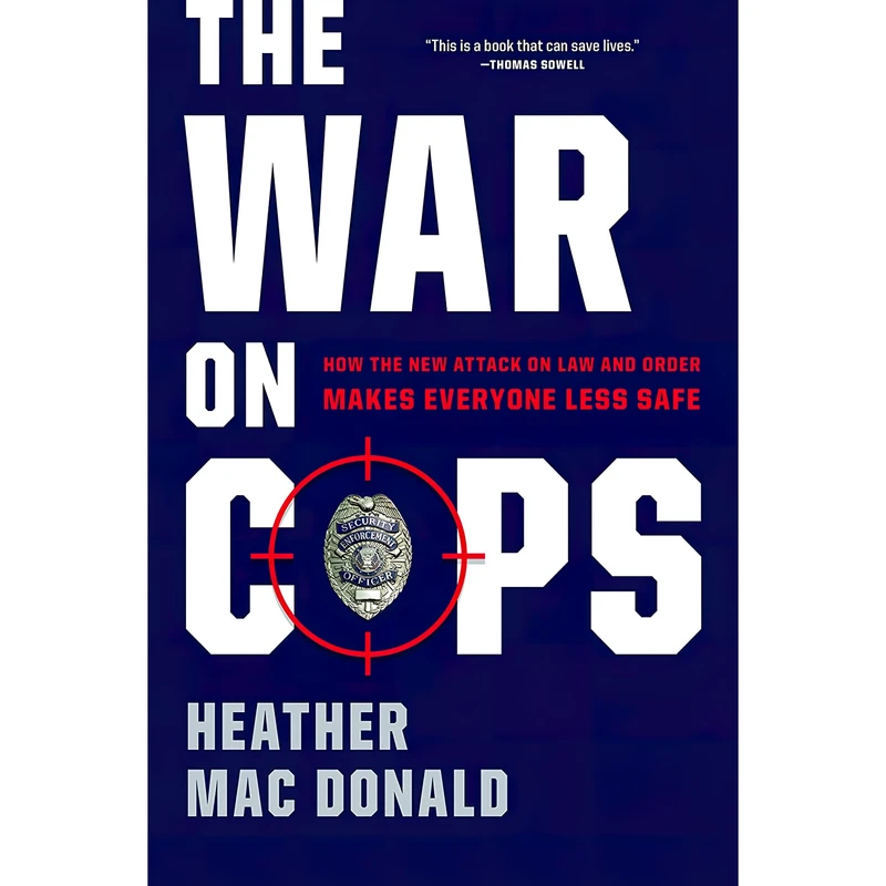 کتاب The War on Cops اثر Heather Mac Donald انتشارات Encounter Books