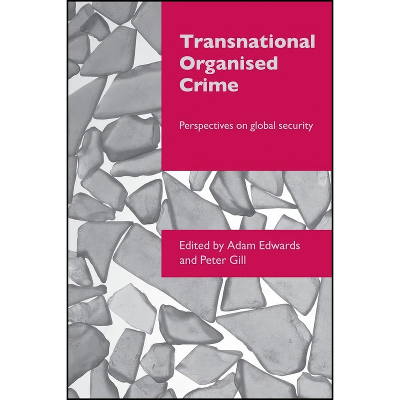 کتاب Transnational Organised Crime اثر Adam Edwards and Peter Gill انتشارات Routledge