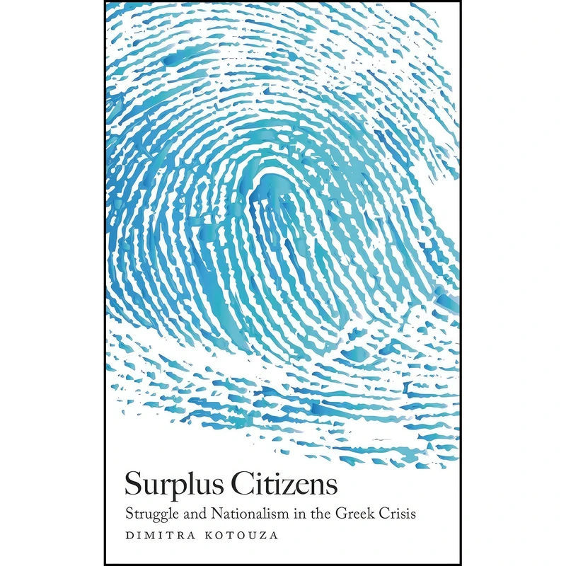 کتاب Surplus Citizens اثر Dimitra Kotouza انتشارات Pluto Press