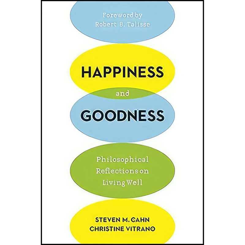 کتاب Happiness and Goodness اثر جمعی از نویسندگان انتشارات Columbia University Press