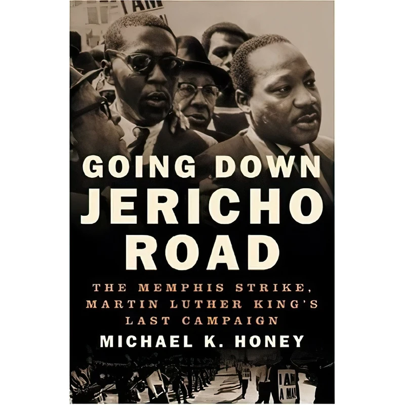 کتاب Going Down Jericho Road اثر Michael K. Honey انتشارات W. W. Norton & Company