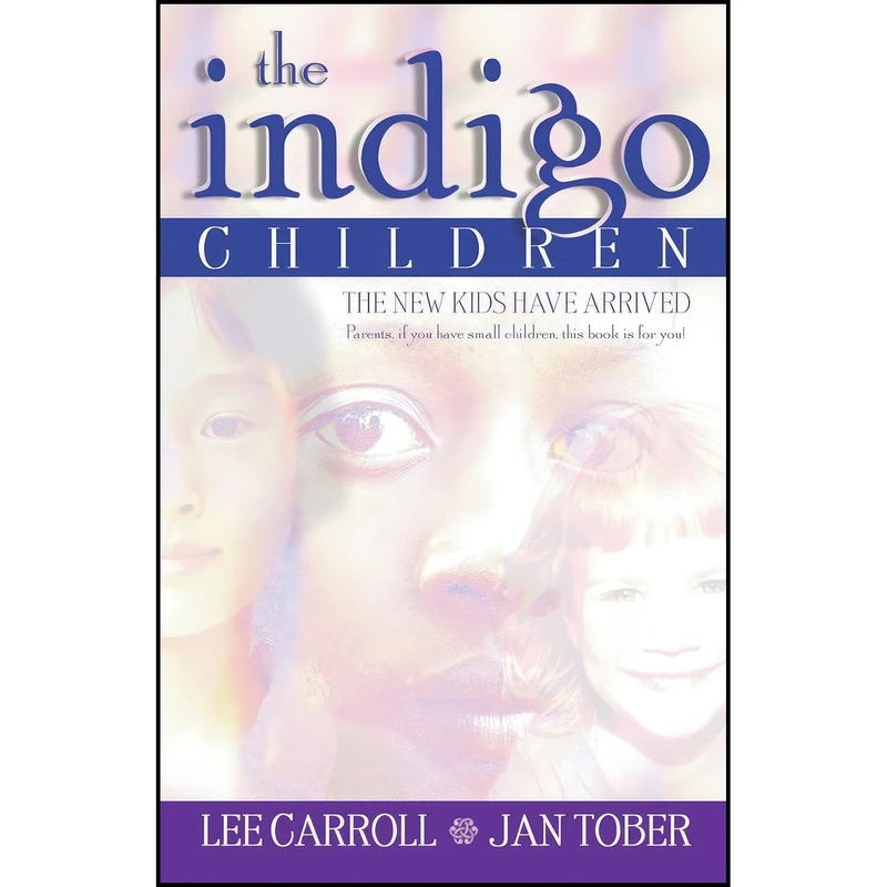 کتاب The Indigo Children اثر Lee Carroll and Jan Tober انتشارات Hay House Inc.