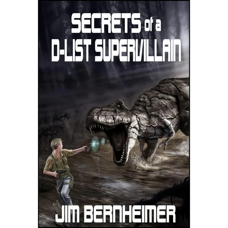 کتاب Secrets of a D-List Supervillain اثر جمعي از نويسندگان انتشارات تازه ها