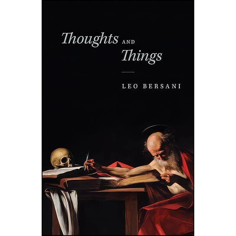 کتاب Thoughts and Things اثر Leo Bersani انتشارات University of Chicago Press