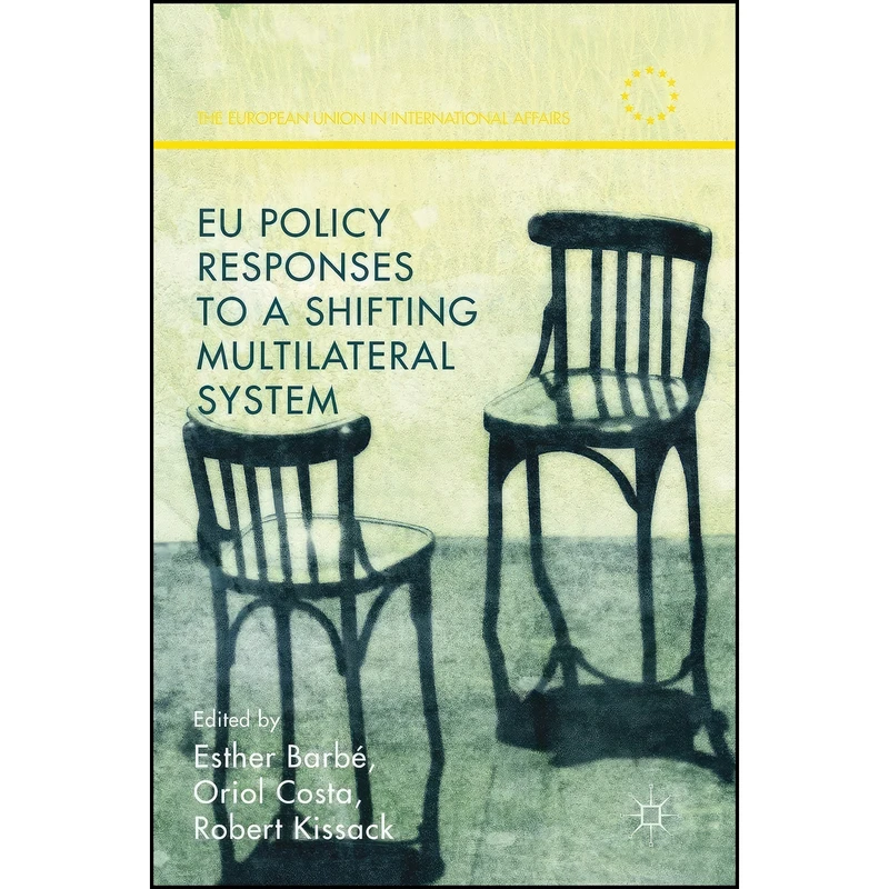 کتاب EU Policy Responses to a Shifting Multilateral System  اثر جمعي از نويسندگان انتشارات Palgrave Macmillan