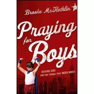 کتاب Praying for Boys اثر Brooke McGlothlin and Cliff Graham انتشارات تازه ها