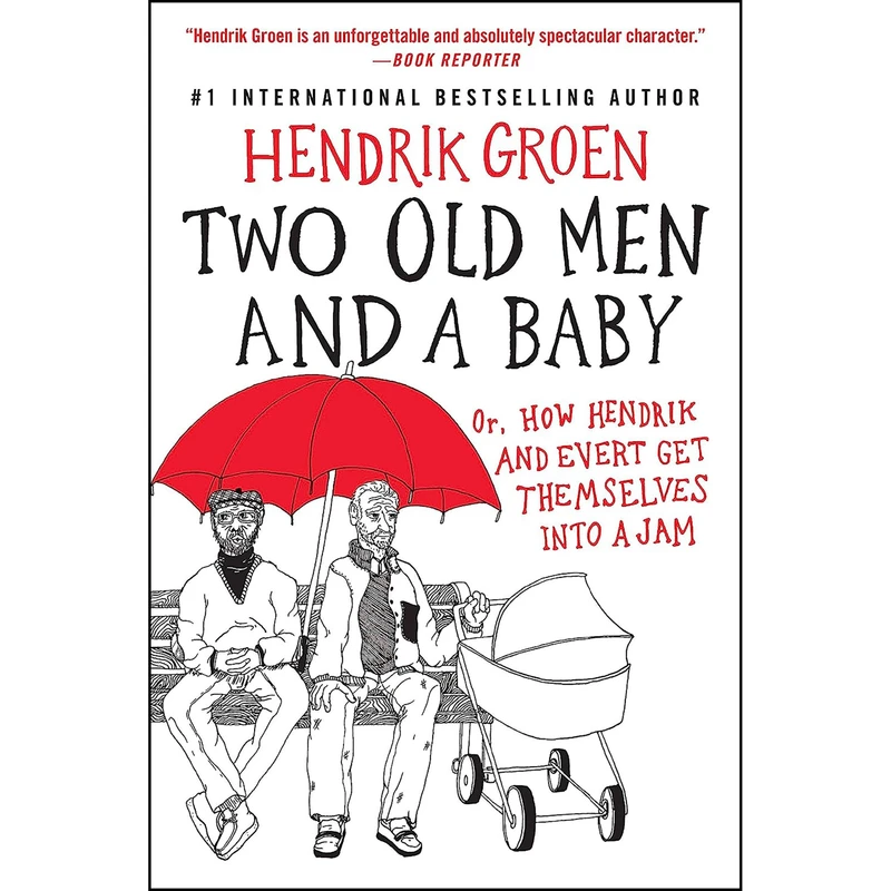 کتاب Two Old Men and a Baby اثر Hendrik Groen and Hester Velmans انتشارات Grand Central Publishing
