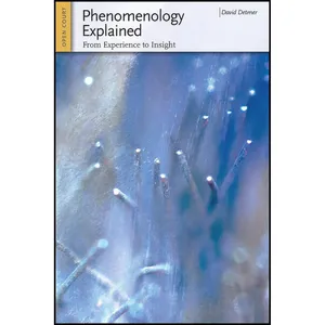 کتاب Phenomenology Explained اثر David Detmer انتشارات Open Court