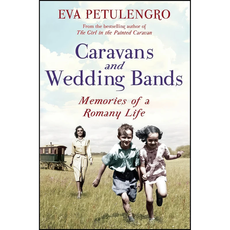 کتاب Caravans and Wedding Bands اثر Eva Petulengro انتشارات Pan Books