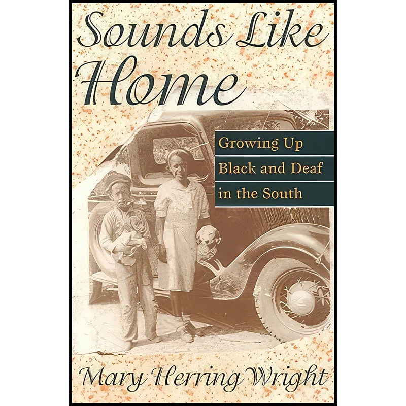 کتاب Sounds Like Home اثر Mary Herring Wright انتشارات Gallaudet University Press