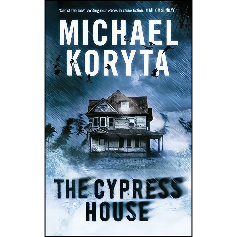 کتاب The Cypress House اثر Michael Koryta انتشارات Hodder & Stoughton