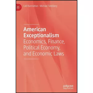 کتاب American Exceptionalism اثر Lall Ramrattan and Michael Szenberg انتشارات Palgrave Macmillan