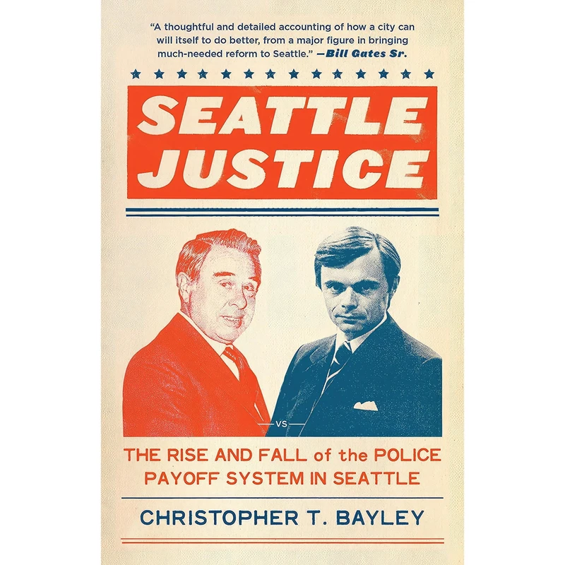 کتاب Seattle Justice اثر Christopher T. Bayley انتشارات Sasquatch Books