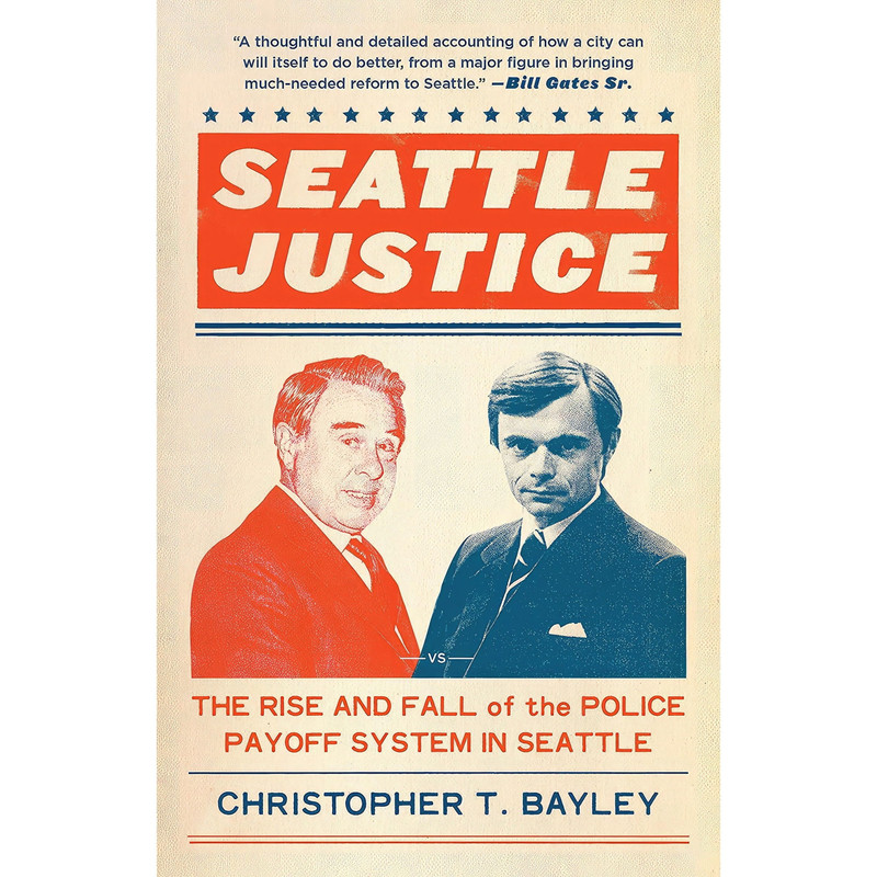 کتاب Seattle Justice اثر Christopher T. Bayley انتشارات Sasquatch Books کتاب Seattle Justice اثر Christopher T. Bayley انتشارات Sasquatch Books