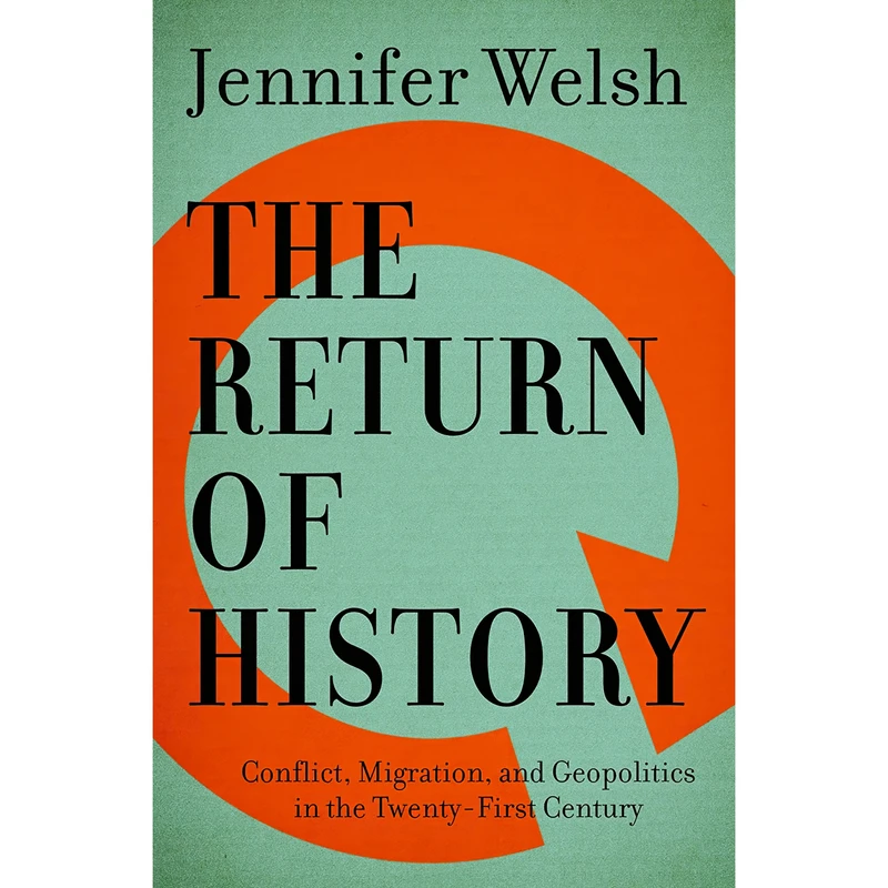 کتاب The Return of History اثر Jennifer M. Welsh انتشارات House of Anansi Press