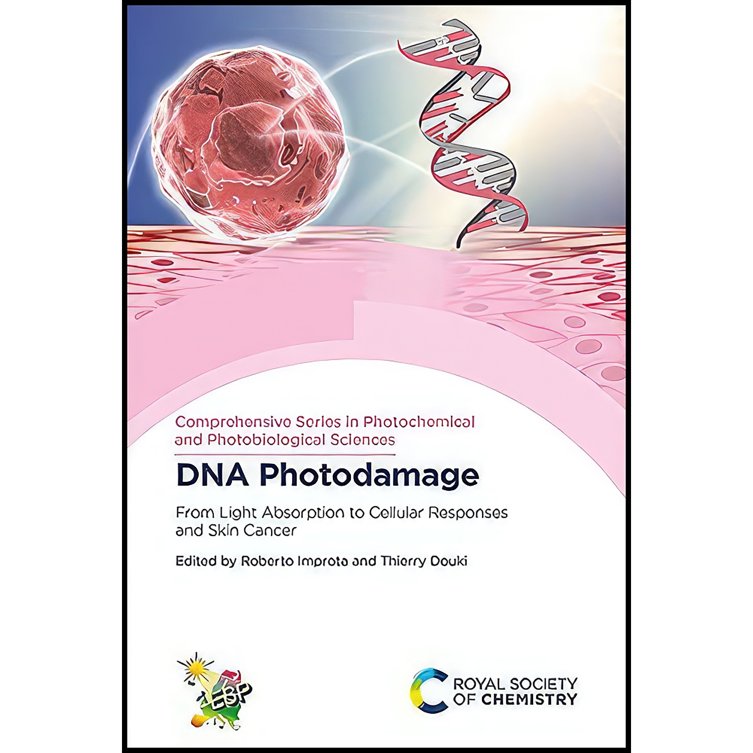 کتاب DNA Photodamage اثر Roberto Improta and Thierry Douki انتشارات Royal Society of Chemistry