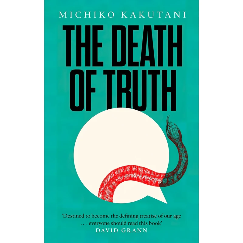 کتاب The Death of Truth اثر Michiko Kakutani انتشارات William Collins