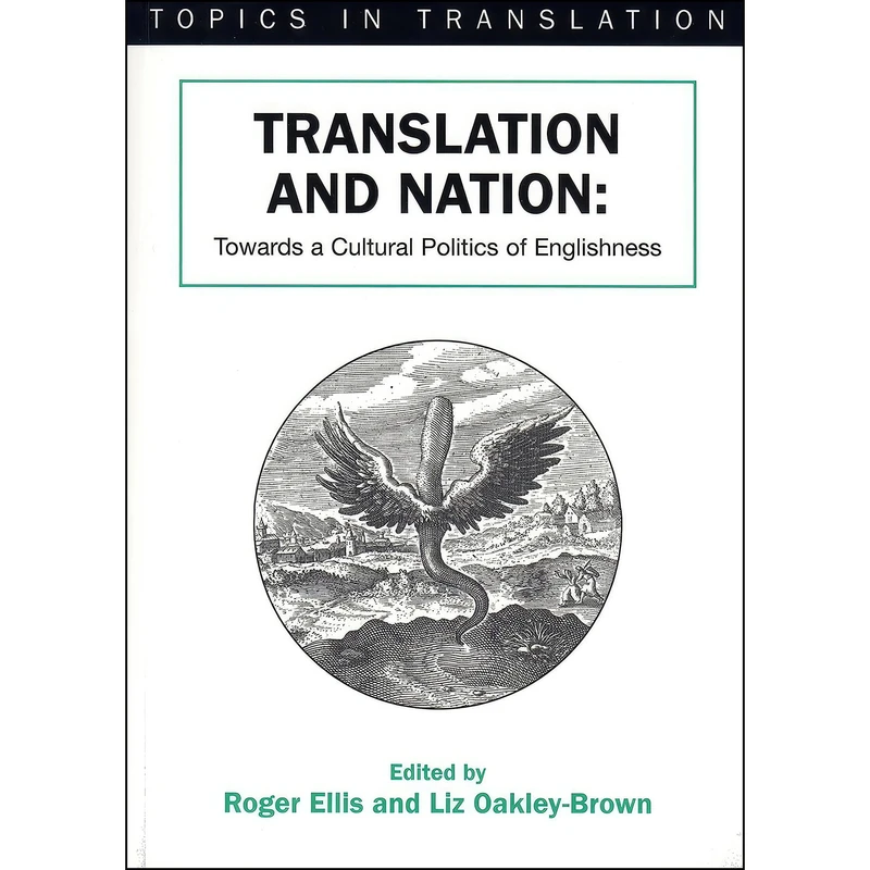 کتاب Translation and Nation اثر جمعي از نويسندگان انتشارات Multilingual Matters