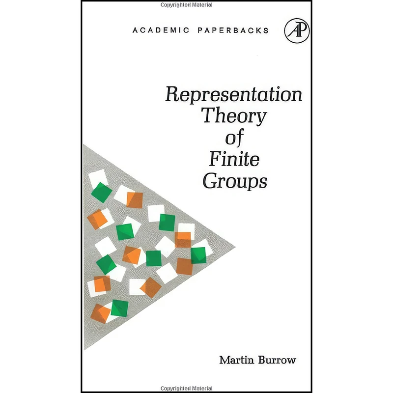کتاب Representation Theory of Finite Groups اثر Martin Burrow انتشارات تازه ها