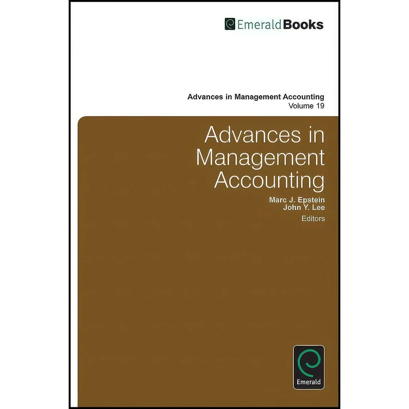کتاب Advances in Management Accounting اثر John Y. Lee and Mark Epstein انتشارات Emerald Publishing Limited