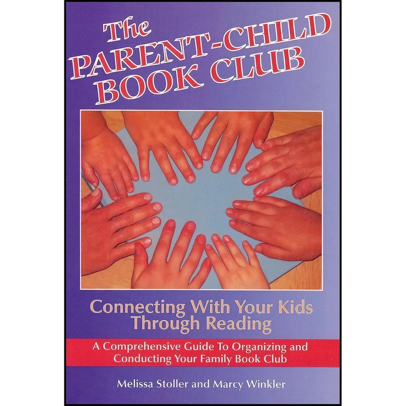 کتاب The Parent-Child Book Club اثر Melissa Stoller and Marcy Winkler انتشارات Horizonline Publishing LLC