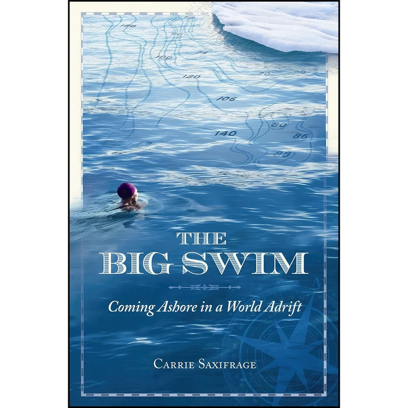 کتاب The Big Swim اثر Carrie Saxifrage انتشارات New Society Publishers