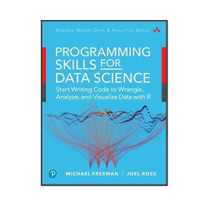 کتاب Programming Skills for Data Science اثر Michael Freeman  and Joel Ross انتشارات مؤلفین طلایی