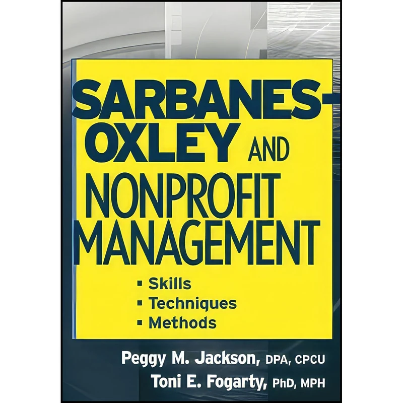 کتاب Sarbanes-Oxley and Nonprofit Management اثر جمعي از نويسندگان انتشارات Wiley