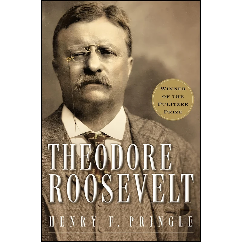 کتاب Theodore Roosevelt اثر Henry F. Pringle انتشارات Mariner Books