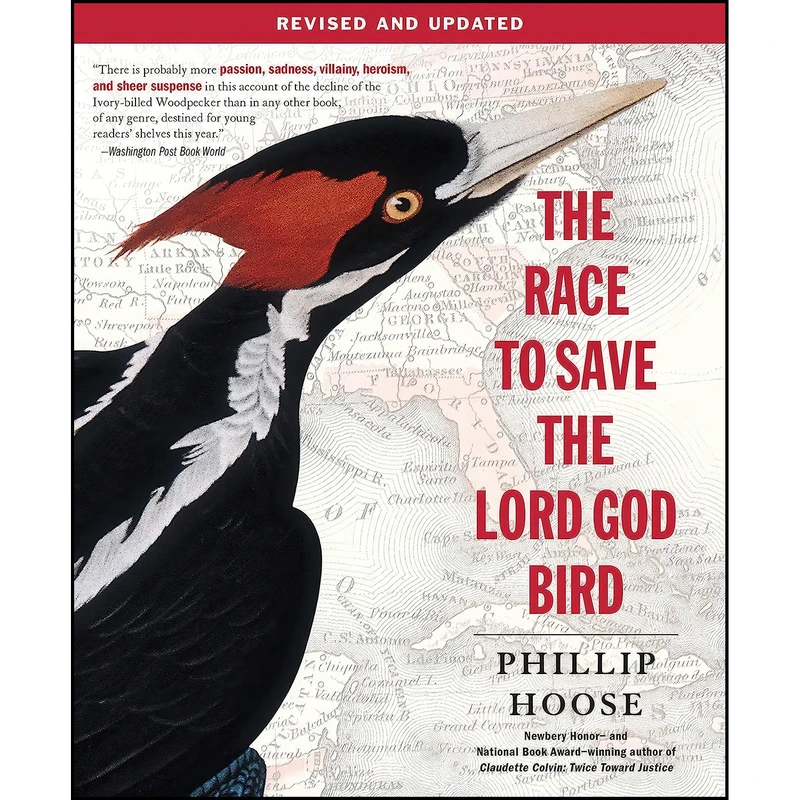 کتاب The Race to Save the Lord God Bird اثر Phillip M. Hoose انتشارات تازه ها