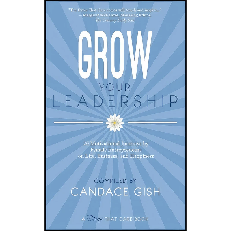 کتاب Grow Your Leadership  اثر Candace Gish انتشارات BHC Press