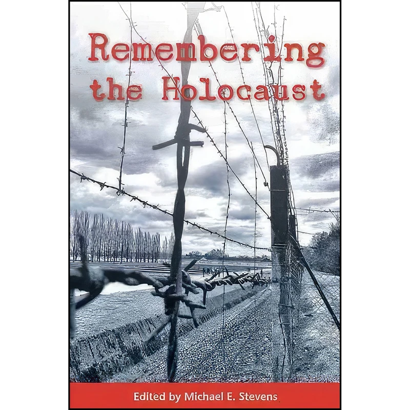 کتاب Remembering the Holocaust اثر جمعي از نويسندگان انتشارات Wisconsin Historical Society Press