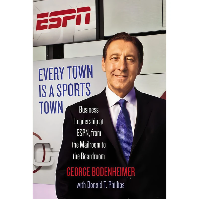 کتاب Every Town Is a Sports Town اثر George Bodenheimer and Donald T. Phillips انتشارات Grand Central Publishing