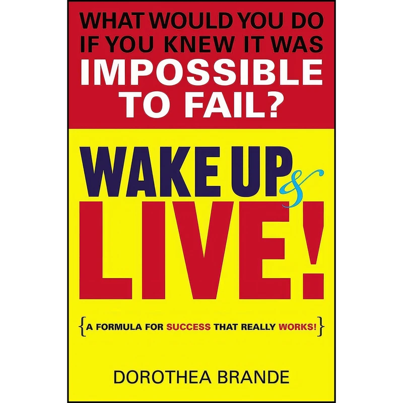 کتاب Wake Up and Live! اثر جمعي از نويسندگان انتشارات J P Tarcher