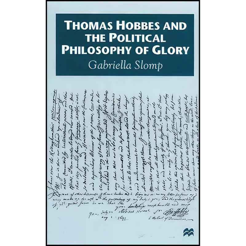 کتاب Thomas Hobbes and the Political Philosophy of Glory اثر Gabriella Slomp انتشارات Palgrave Macmillan