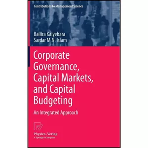 کتاب Corporate Governance, Capital Markets, and Capital Budgeting اثر جمعي از نويسندگان انتشارات Physica