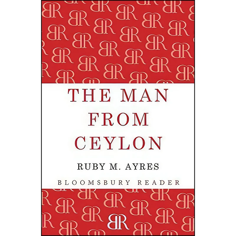 کتاب The Man from Ceylon اثر Ruby M. Ayres انتشارات Bloomsbury Reader