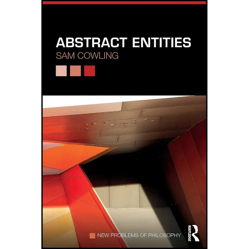 کتاب Abstract Entities  اثر Sam Cowling انتشارات تازه ها