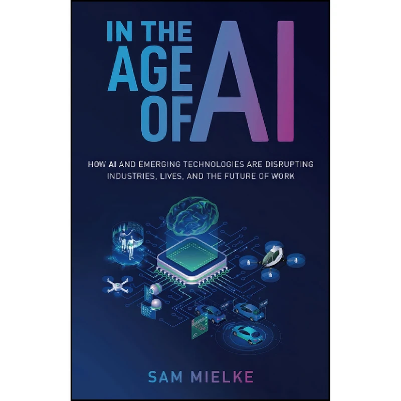 کتاب In the Age of AI اثر Sam Mielke انتشارات تازه ها
