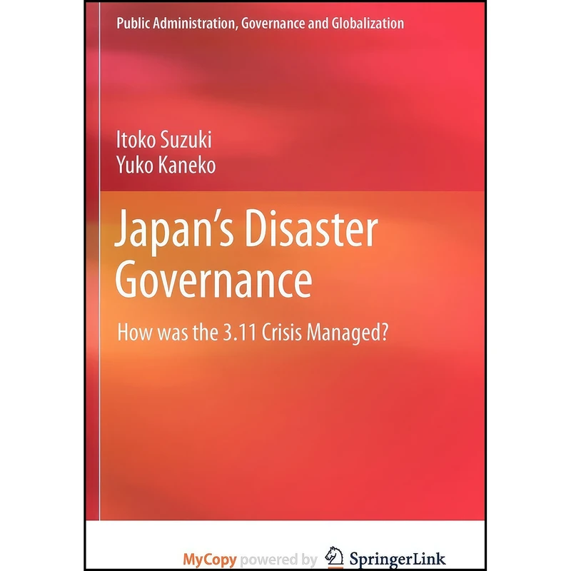 کتاب Japans Disaster Governance اثر Itoko Suzuki and Yuko Kaneko انتشارات Springer 