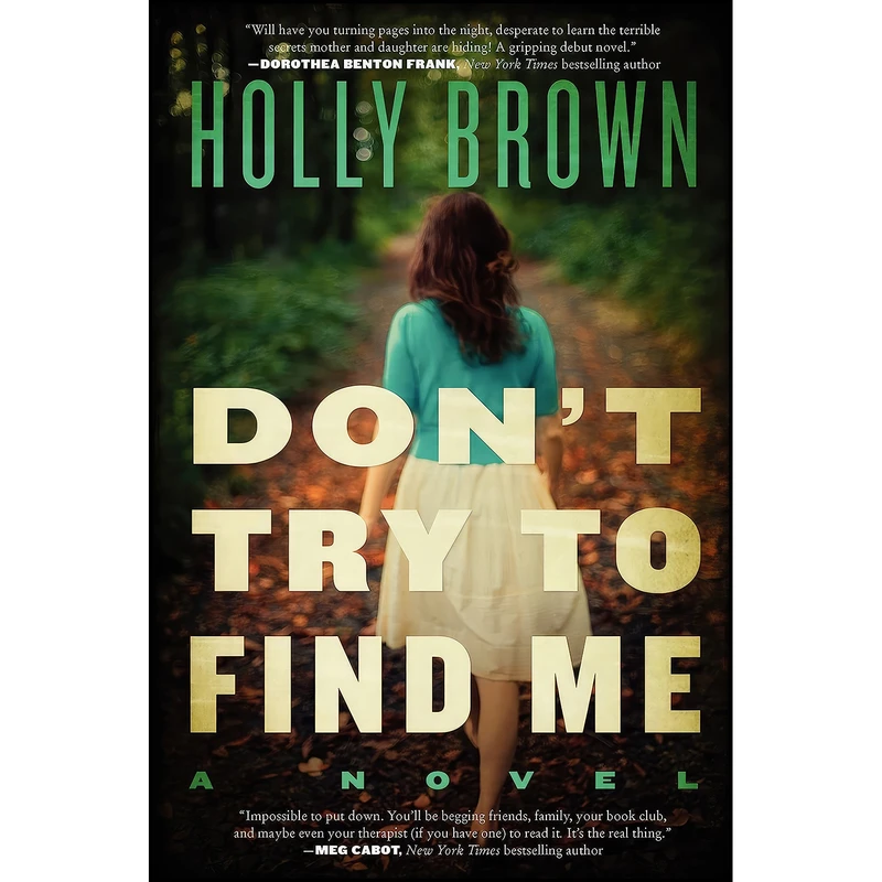 کتاب Dont Try To Find Me اثر Holly Brown انتشارات William Morrow
