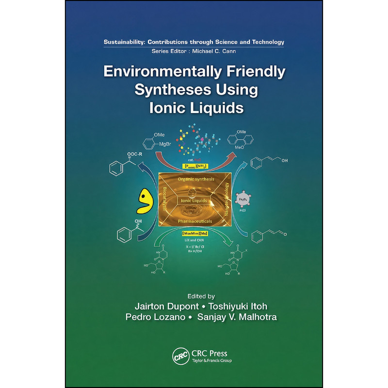 کتاب Environmentally Friendly Syntheses Using Ionic Liquids Environmentally Friendly Syntheses Using Ionic Liquids اثر جمعي از نويسندگان انتشارات تازه ها