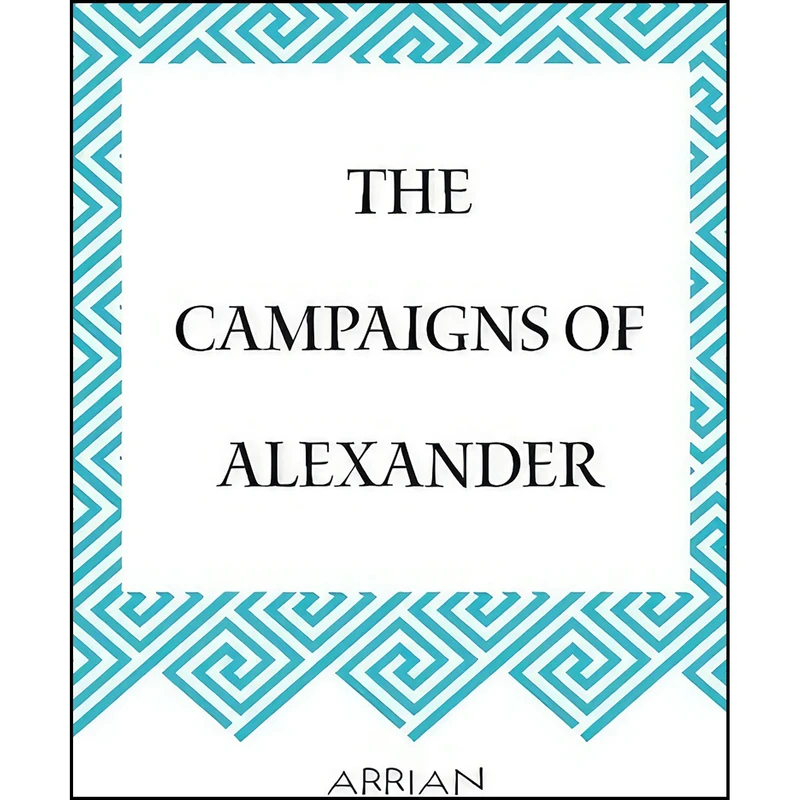 کتاب The Campaigns of Alexander اثر Arrian انتشارات تازه ها