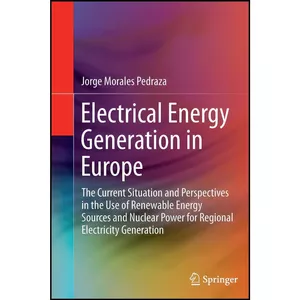 کتاب Electrical Energy Generation in Europe اثر Jorge Morales Pedraza انتشارات Springer